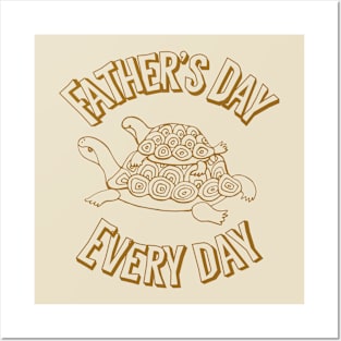 Father’s Day every day Posters and Art